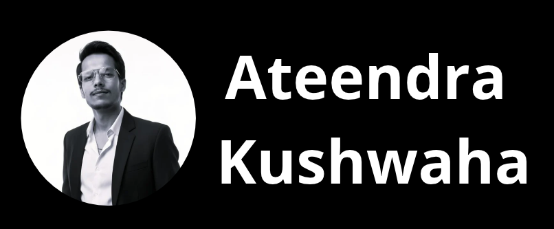 Ateendra Kushwaha